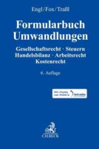 Formularbuch Umwandlungen, m. 1 Buch, m. 1 Online-Zugang : Gesellschaftsrecht, Steuern, Handelsbilanz, Arbeitsrecht, Kostenrecht （6. Aufl. 2023. XXXV, 1599 S. Mit Freischaltcode für die Freischal）