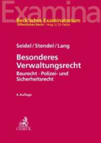 Besonderes Verwaltungsrecht : Baurecht, Polizei- und Sicherheitsrecht mit Bezügen zum Verwaltungsprozessrecht und zum Staatshaftungsrecht (Beck'sches Examinatorium Öffentliches Recht) （4. Aufl. 2022. XXIV, 480 S. 297 mm）