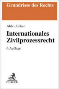 Internationales Zivilprozessrecht (Grundrisse des Rechts) （6. Aufl. 2023. XXIV, 358 S. 194 mm）