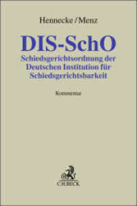 DIS-SchO : Schiedsgerichtsordnung Deutsche Institution für Schiedsgerichtsbarkeit e.V (Grauer Kommentar) （2025. XVIII, 1086 S. 240 mm）