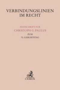 Verbindungslinien im Recht : Festschrift für Christoph G. Paulus zum 70. Geburtstag (Festschriften, Festgaben, Gedächtnisschriften) （2022. XVI, 842 S. 240 mm）