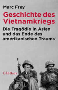 Geschichte des Vietnamkriegs : Die Tragödie in Asien und das Ende des amerikanischen Traums （11. Aufl. 2022. 256 S. mit 2 Karten. 194 mm）