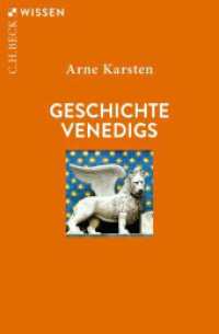 Geschichte Venedigs (C.H.BECK Wissen 2756) （2. Aufl. 2023. 128 S. mit 12 Abbildungen und 2 Karten. 180 mm）