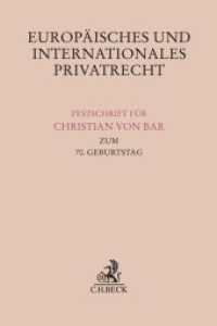 Europäisches und internationales Privatrecht : Festschrift für Christian von Bar zum 70. Geburtstag (Festschriften, Festgaben, Gedächtnisschriften) （2022. XI, 477 S. mit 1 Abbildung. 240 mm）