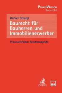 Baurecht für Bauherren und Immobilienerwerber : Praxisleitfaden Renditeobjekte （2022. XV, 186 S. 194 mm）