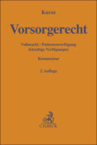 Vorsorgerecht : Vollmacht, Patientenverfügung, lebzeitige Verfügungen (Gelbe Erläuterungsbücher) （2. Aufl. 2023. XXXI, 758 S. 194 mm）