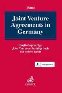Joint Venture Agreements in Germany : Englischsprachige Joint Venture e-Verträge nach deutschem Recht （2024. 500 S. Mit Freischaltcode zum Download der Vertragsmuster. 240 m）