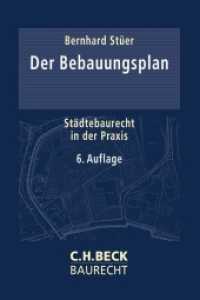 Der Bebauungsplan : Städtebaurecht in der Praxis (C.H. Beck Baurecht) （6. Aufl. 2022. XXIV, 1052 S. mit 125 Abbildungen. 240 mm）