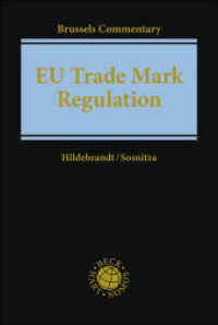 ＥＵ商標規則：逐条注釈集<br>EU Trade Mark Regulation (EUTMR) : Brussels Commentary （2023. XX, 1378 S. 240 mm）