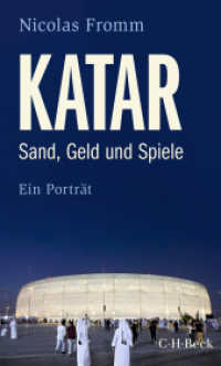 Katar : Sand, Geld und Spiele （2022. 170 S. mit 9 Abbildungen und 2 Karten. 205 mm）