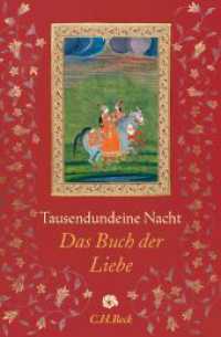 Tausendundeine Nacht : Das Buch der Liebe (Neue Orientalische Bibliothek) （2022. 543 S. mit 7 Kalligraphien, 5 Abbildungen und 1 Karte. 240 mm）