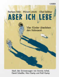 Aber ich lebe : Vier Kinder überleben den Holocaust （3. Aufl. 2024. 176 S. mit 3 Graphic Novels, einem gezeichneten Anhang）