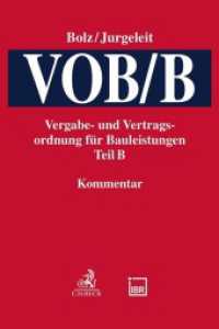 VOB/B : Vergabe- und Vertragsordnung für Bauleistungen Teil B. Kommentar zu den Allgemeinen Vertragsbedingungen für die Ausführung von Bauleistungen (C.H. Beck Baurecht) （2023. IX, 1099 S. 240 mm）