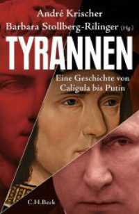 Tyrannen : Eine Geschichte von Caligula bis Putin （2. Aufl. 2023. 352 S. mit 32 Abbildungen. 217 mm）