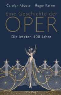 Eine Geschichte der Oper : Die letzten 400 Jahre （2022. 735 S. mit 50 Abbildungen auf Farbtafeln. 217 mm）