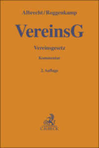 Vereinsgesetz (VereinsG) (Gelbe Erläuterungsbücher) （2. Aufl. 2024. XVII, 448 S. 194 mm）