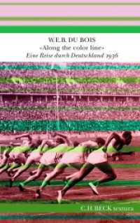 'Along the color line' : Eine Reise durch Deutschland 1936 (Textura) （2. Aufl. 2023. 168 S. mit 5 Abbildungen. 202 mm）