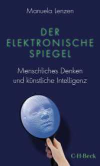 Der elektronische Spiegel : Menschliches Denken und künstliche Intelligenz （2. Aufl. 2024. 270 S. mit 11 Abbildungen. 205 mm）