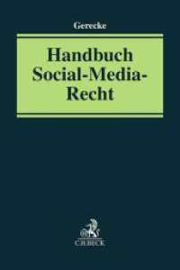 Handbuch Social-Media-Recht (Praxis des Gewerblichen Rechtsschutzes und Urheberrechts) （2023. XII, 413 S. 240 mm）
