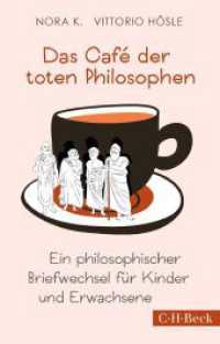 Das Café der toten Philosophen : Ein philosophischer Briefwechsel für Kinder und Erwachsene （4. Aufl. 2022. 266 S. mit 1 Abbildung. 194 mm）