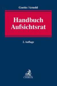 Handbuch Aufsichtsrat （2. Aufl. 2024. LVIII, 1507 S. 240 mm）