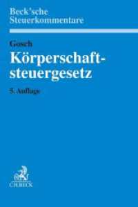 Körperschaftsteuergesetz (Beck'sche Steuerkommentare) （5. Aufl. 2025. 2100 S. 240 mm）
