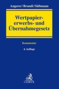 Wertpapiererwerbs- und Übernahmegesetz (WpÜG) （4. Aufl. 2023. XX, 922 S. 224 mm）