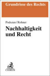 Nachhaltigkeit und Recht (Grundrisse des Rechts) （2024. XX, 352 S. 194 mm）