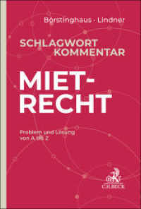 Schlagwortkommentar Mietrecht : Problem und Lösung von A bis Z （2025. XXV, 1240 S. 240 mm）