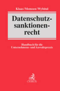 Datenschutzsanktionenrecht : Handbuch für die Unternehmens- und Anwaltspraxis （2023. XXXVII, 552 S. 240 mm）
