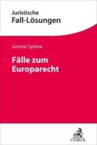 Fälle zum Europarecht (Juristische Fall-Lösungen) （2022. X, 180 S. 240 mm）