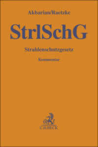 Strahlenschutzgesetz. StrlSchG : Kommentar (Gelbe Erläuterungsbücher) （2022. XXXIII, 1044 S. 194 mm）
