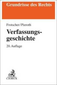 Verfassungsgeschichte : Von der Nordamerikanischen Revolution bis zur Wiedervereinigung Deutschlands (Grundrisse des Rechts) （20. Aufl. 2022. XXXI, 538 S. 194 mm）