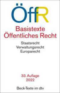 Basistexte Öffentliches Recht : Rechtsstand: 1. August 2022 （33. Aufl. 2022. XXVI, 893 S. 191 mm）
