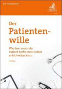 Der Patientenwille : Was tun, wenn der Patient nicht mehr selbst entscheiden kann? （6. Aufl. 2023. 64 S. mit 5 Abbildungen. 297 mm）