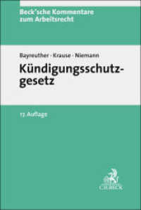 Kündigungsschutzgesetz (Beck'sche Kommentare zum Arbeitsrecht 2) （17. Aufl. 2025. 850 S. 240 mm）