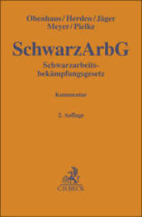 Schwarzarbeitsbekämpfungsgesetz. SchwarzArbG : Kommentar (Gelbe Erläuterungsbücher) （2. Aufl. 2025. XIX, 508 S. 194 mm）