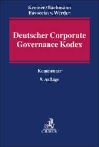 ドイツのコーポレート・ガバナンス法：コメンタール（第９版）<br>Deutscher Corporate Governance Kodex （9. Aufl. 2023. XXIII, 650 S. 240 mm）