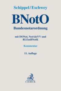 BNotO. Bundesnotarordnung : mit DONot, NotAktVV und RLEmBNotK （11. Aufl. 2023. XXIII, 1464 S. 240 mm）