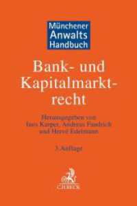 Münchener Anwaltshandbuch Bank- und Kapitalmarktrecht （3. Aufl. 2024. XXVII, 973 S. 240 mm）