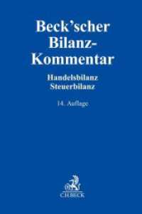 Beck'scher Bilanz-Kommentar : Handels- und Steuerbilanz,    238-339, 342-342r HGB （14. Aufl. 2024. XLVII, 2873 S. 240 mm）