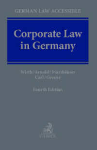 Corporate Law in Germany (German Law Accessible) （4. Aufl. 2024. XXII, 579 S. with 5 tables. 240 mm）