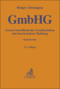 ドイツ有限会社法コメンタール（第１１版）<br>Gesetz betreffend die Gesellschaften mit beschränkter Haftung. GmbHG : Kommentar (Gelbe Erläuterungsbücher) （11. Aufl. 2023. XXVII, 1621 S. 194 mm）