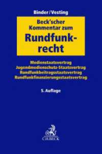 Beck'scher Kommentar zum Rundfunkrecht : Rundfunkstaatsvertrag, Jugendmedienschutz-Staatsvertrag, Rundfunkbeitragsstaatsvertrag, Rundfunkfinanzierungsstaatsvertrag （5. Aufl. 2024. XXVIII, 2354 S. 240 mm）