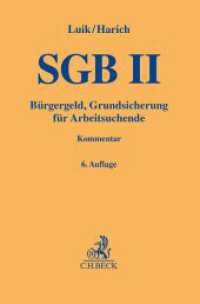 SGB II : Bürgergeld, Grundsicherung für Arbeitsuchende (Gelbe Erläuterungsbücher) （6. Aufl. 2023. XXIX, 2554 S. 194 mm）