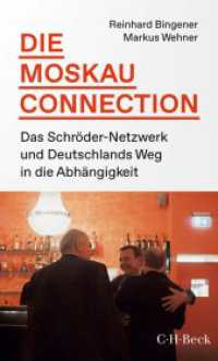 Die Moskau-Connection : Das Schröder-Netzwerk und Deutschlands Weg in die Abhängigkeit (Beck Paperback 6511) （5. Aufl. 2023. 304 S. mit 10 Abbildungen und 1 Karte. 205 mm）