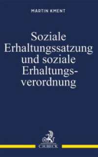 Soziale Erhaltungssatzung und soziale Erhaltungsverordnung : Städtebaulicher Milieuschutz nach dem Baugesetzbuch （2023. XXIII, 154 S. 224 mm）