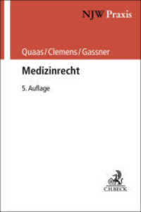 Medizinrecht : Öffentliches Medizinrecht, Pflegeversicherungsrecht, Arzthaftpflichtrecht, Arztstrafrecht (NJW-Praxis Band 72) （5. Aufl. 2025. 1200 S. 240 mm）