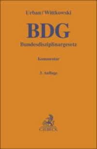 Bundesdisziplinargesetz. BDG : Kommentar (Gelbe Erläuterungsbücher) （3. Aufl. 2025. XXI, 730 S. 194 mm）