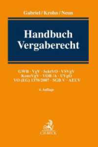 Handbuch Vergaberecht : GWB, VgV, SektVO, VSVgV, KonzVgV, VOB/A, UVgO, VO (EG) 1370/2007, SGB V, AEUV （4. Aufl. 2024. 2300 S. 240 mm）